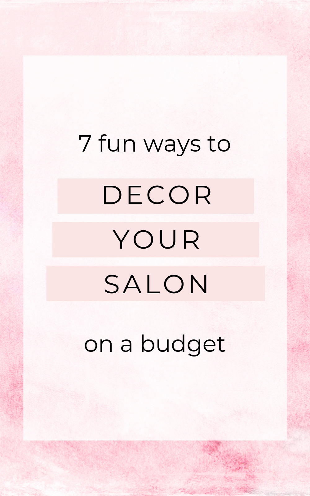 How to make your salon decor 