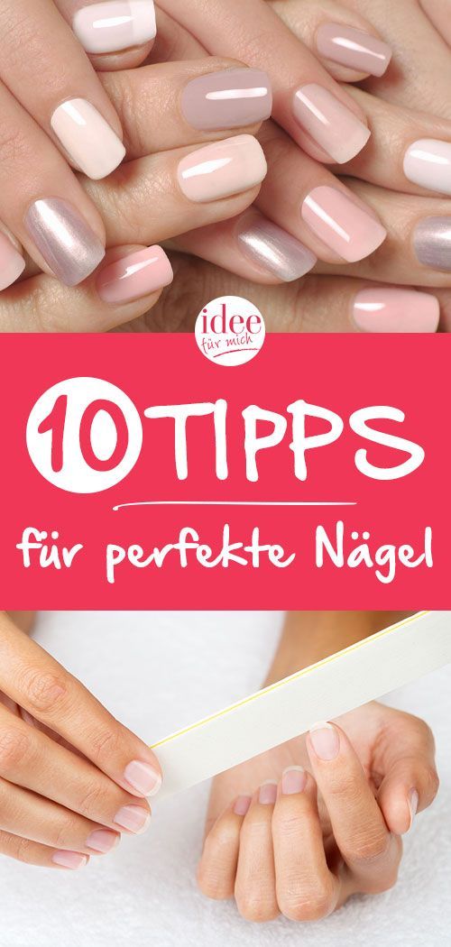 10 Tipps für gepflegte Fingernägel